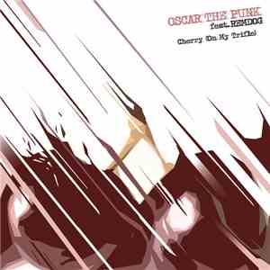 Oscar The Punk feat. Remdog - Cherry (On My Trifle) download free