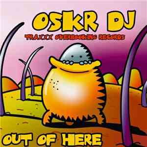 Oskr DJ - Out Of Here download free