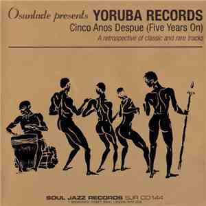 Osunlade - Yoruba Records Cinco Anos Despue (Five Years On) download free