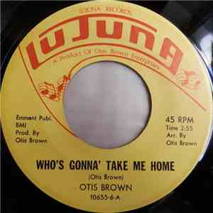 Otis Brown - Who's Gonna Take Me Home download free