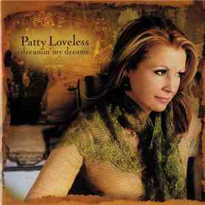 Patty Loveless - Dreamin' My Dreams download free