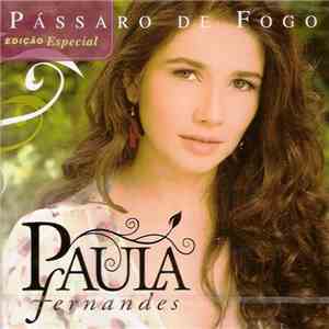 Paula Fernandes - Pássaro De Fogo download free