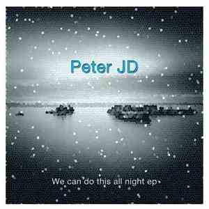 Peter JD - We Can Do This All Night EP download free