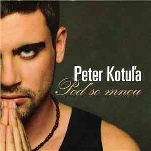 Peter Kotuľa - Poď So Mnou download free