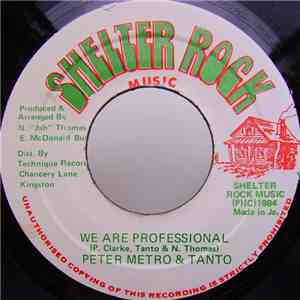 Peter Metro & Tanto - We Are Professional download free