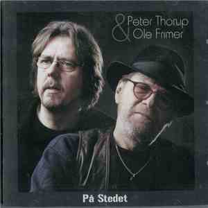 Peter Thorup & Ole Frimer - På Stedet download free