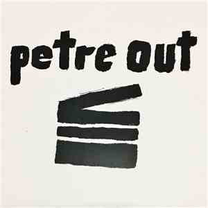 Petre Out - Petre Out download free