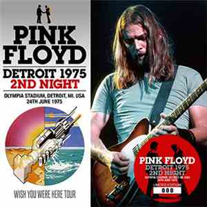 Pink Floyd - Detroit 1975 2nd Night download free