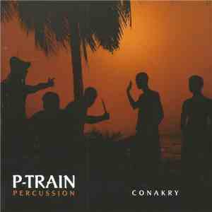 P-Train Percussion - Conakry download mp3 flac