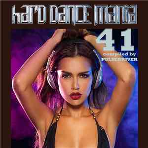 Pulsedriver - Hard Dance Mania 41 download free