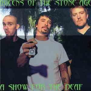 Queens Of The Stone Age - A Show For The Deaf download free