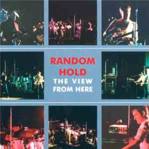 Random Hold - The View From Here download free