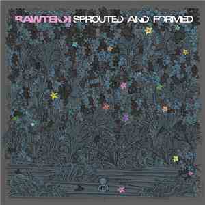 Rawtekk - Sprouted And Formed download free