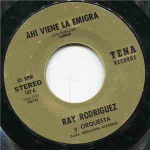 Ray Rodriguez Y Su Orquesta - Ahí Viene la Emigra / Que Seas Feliz download free