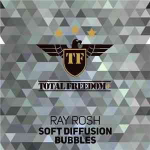 Ray Rosh - Soft Diffusion / Bubbles download free