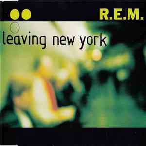 R.E.M. - Leaving New York download free