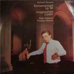 Richard Strauss - Peter Schreier, Norman Shetler - Krämerspiegel Op. 66 / Ausgewählte Lieder download free