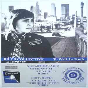 Rile 9 Collective - To Walk In Truth download free