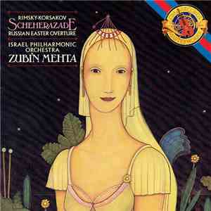 Rimsky-Korsakov, Israel Philharmonic Orchestra, Zubin Mehta - Scheherazade / Russian Easter Overture download free