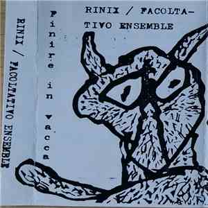 Rinix, Facoltativo Ensemble - Finire In Vacca download free