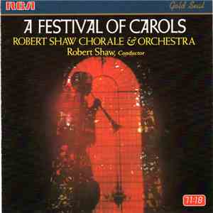 Robert Shaw Chorale & Orchestra - A Festival Of Carols download free
