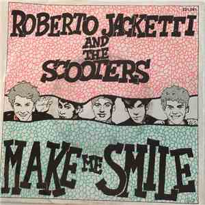 Roberto Jacketti & The Scooters - Make Me Smile download free
