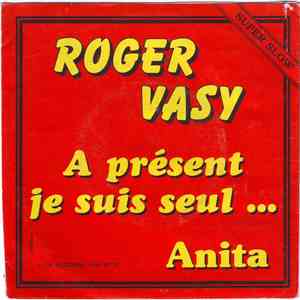 Roger Vasy - A Présent Je Suis Seul download free