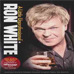 Ron White  - A Little Unprofessional download free