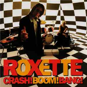 Roxette - Crash! Boom! Bang! download mp3 flac