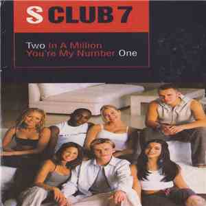 S Club 7 - Two In A Million / You're My Number One download free