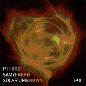 Samy Fresh - Solarium Brown / The Funk Robot download free