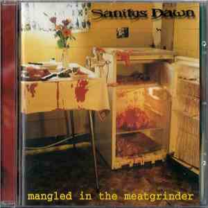 Sanitys Dawn - Mangled In The Meatgrinder download free