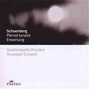 Schoenberg / Staatskapelle Dresden / Giuseppe Sinopoli - Pierrot Lunaire / Erwartung download free
