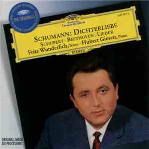 Schumann, Schubert, Beethoven - Fritz Wunderlich, Hubert Giesen - Dichterliebe, Lieder download free