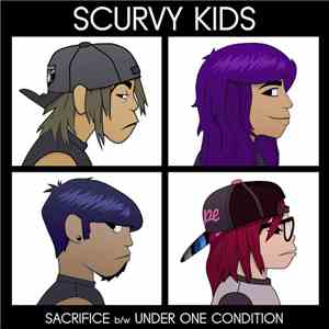 Scurvy Kids - Sacrifice b/w Under One Condition download free
