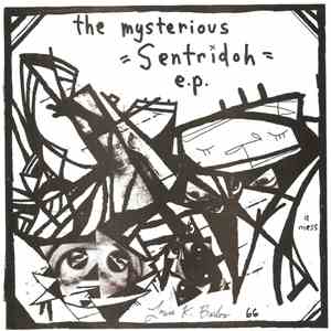 Sentridoh - The Mysterious Sentridoh E.P. download free