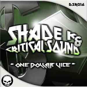 Shade K & Critical Sound - One Dollar Vice download free