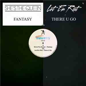 She's The Queen / Let Em Riot - Fantasy/There U Go download free