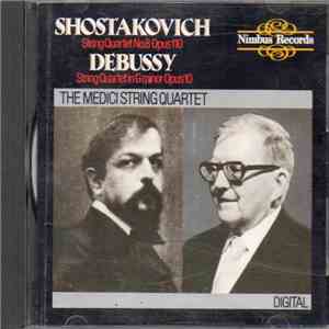 Shostakovich / Debussy, The Medici Quartet - String Quartet No.8 Op. 110 / String Quartet In G Minor Op. 10 download mp3 flac