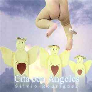 Silvio Rodríguez - Cita Con Ángeles download free