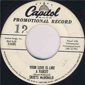 Skeets McDonald - Your Love Is Like A Faucet / But I Do download free