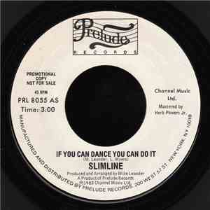 Slimline - If You Can Dance You Can Do It download free