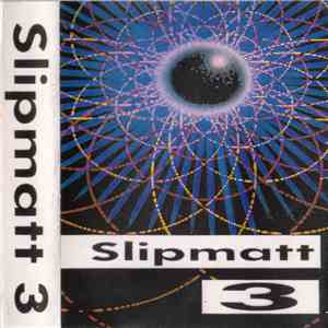 Slipmatt - Slipmatt Vol 3 download free