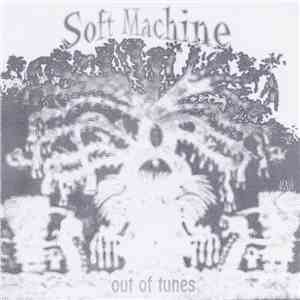 Soft Machine - Out Of Tunes download free