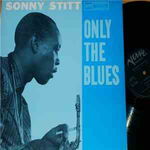 Sonny Stitt - Only The Blues download free