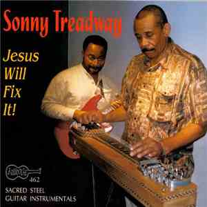 Sonny Treadway - Jesus Will Fix It! download mp3 flac