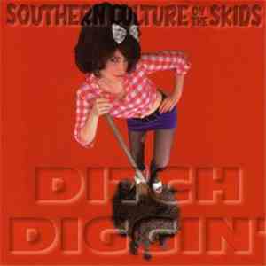 Southern Culture On The Skids - Ditch Diggin' download free