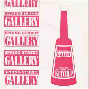 Spring Street Gallery - When My Love Went Into Ketchup download mp3 flac