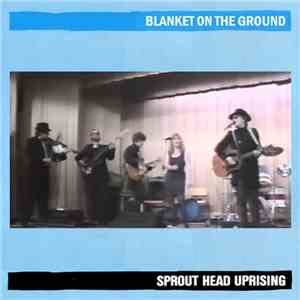 Sprout Head Uprising - Blanket on the Ground download free