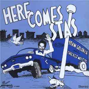 Stan Golonka And His Chicago Masters - Here Comes Stas download free